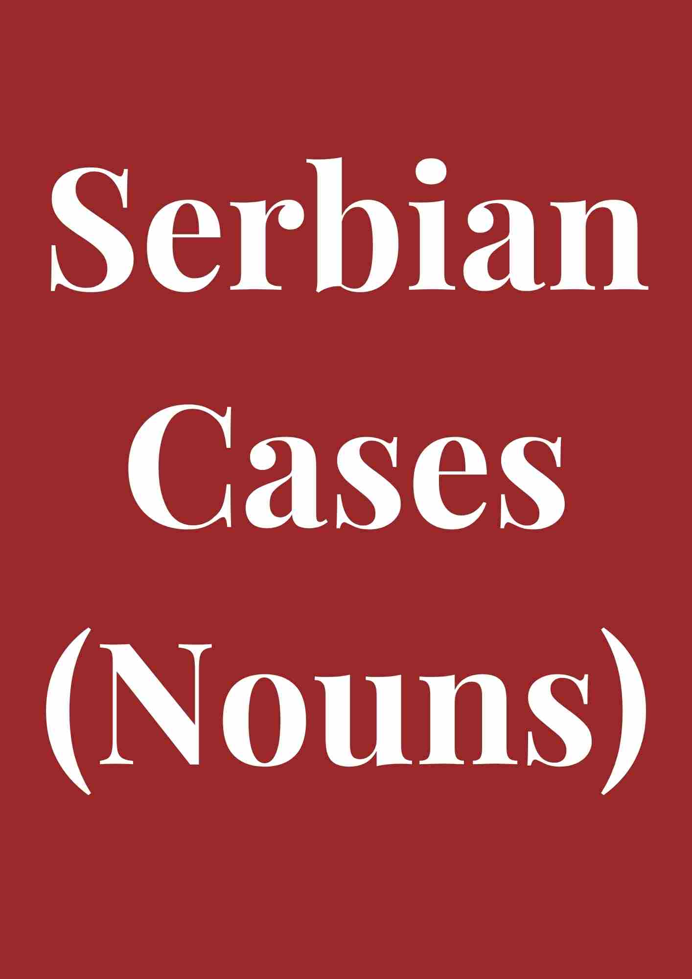 Serbian Cases (Nouns) PDF