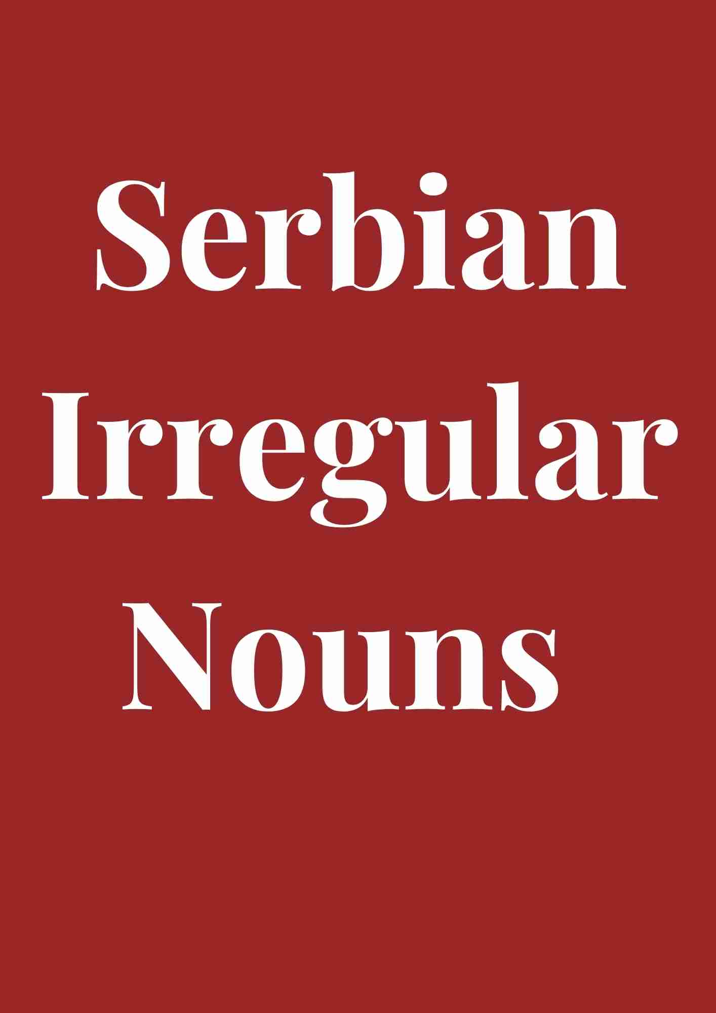 Serbian Irregular Nouns PDF