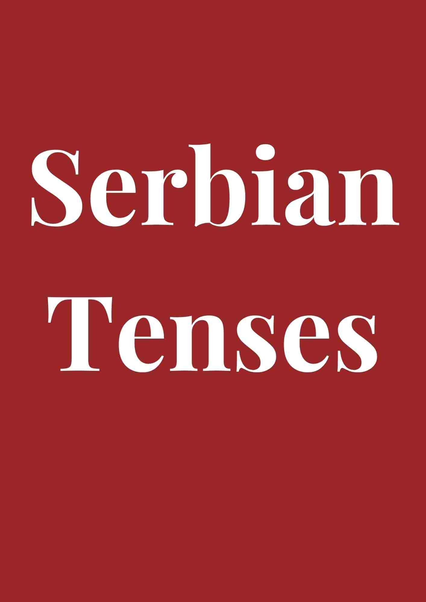 Serbian Tenses Cheat Sheet PDF